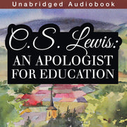 C.S. Lewis: An Apologist for Education (Audiobook)