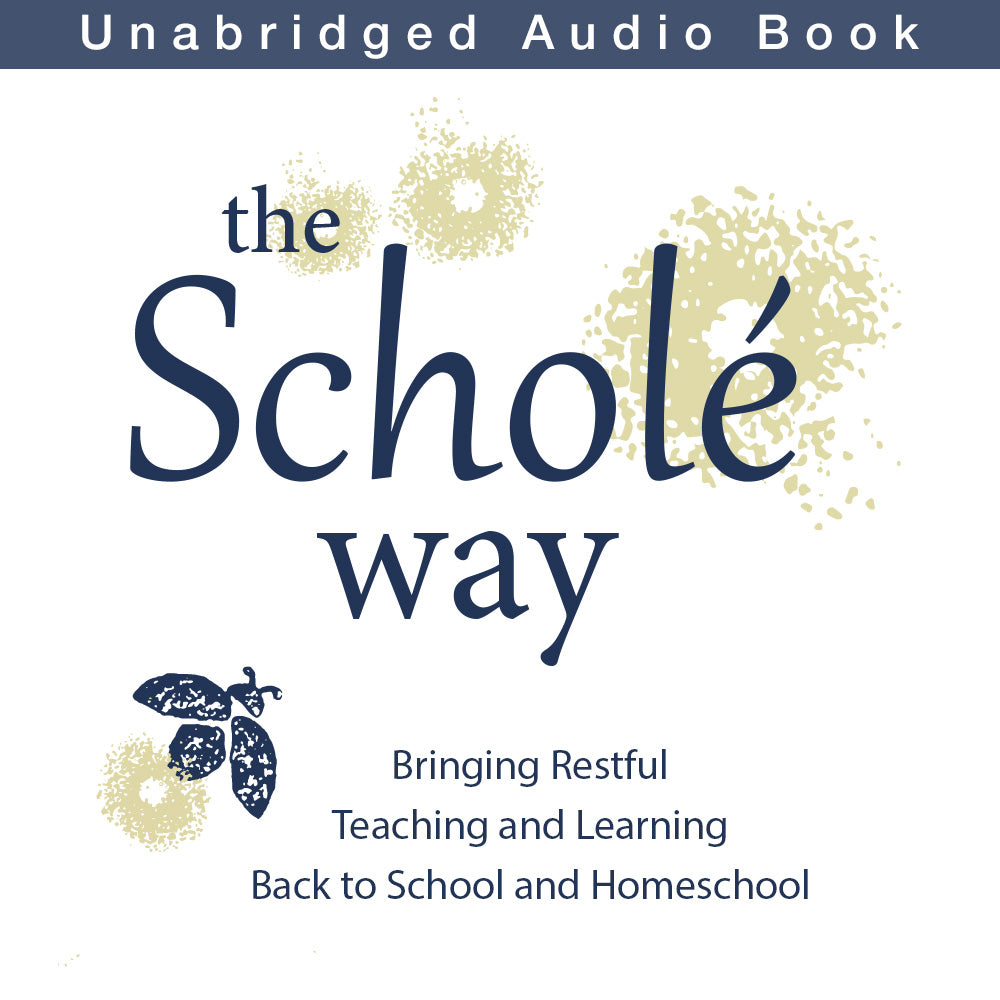 The Scholé Way Audiobook