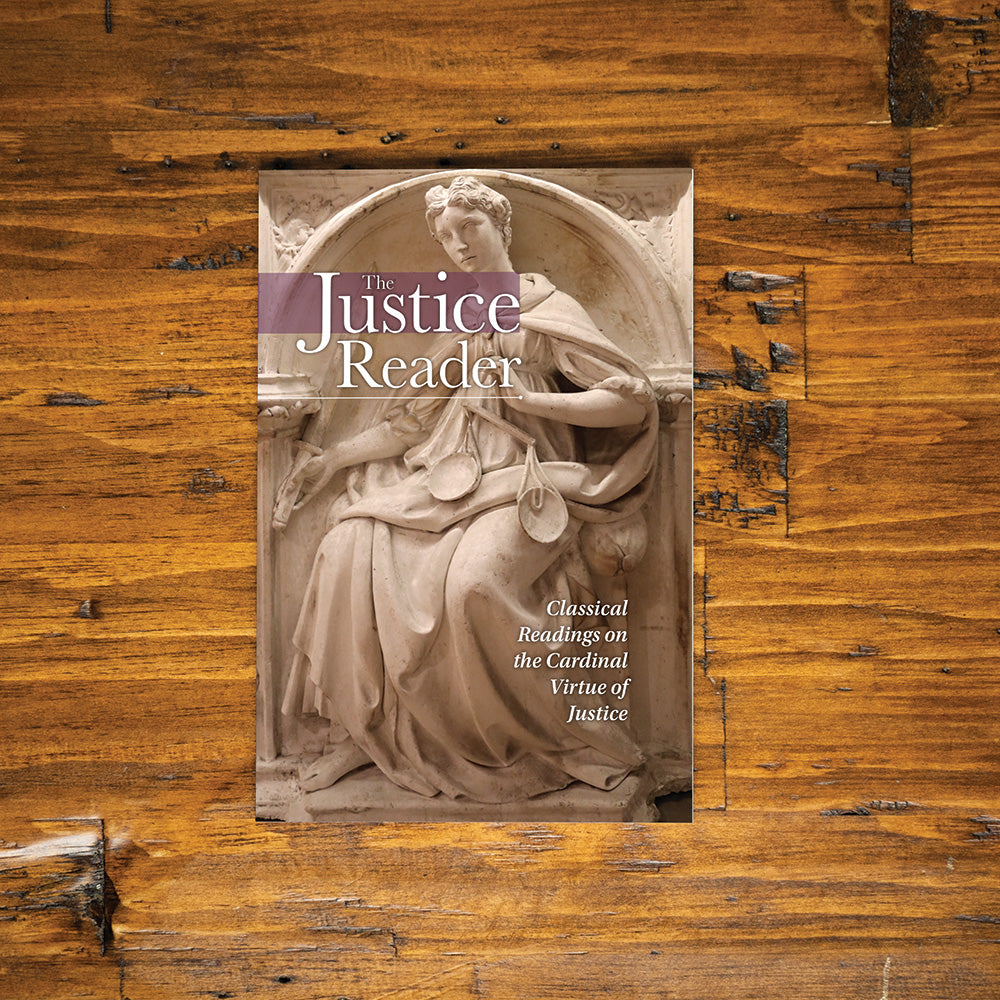 The Justice Reader: Classical Readings on the Cardinal Virtue of Justice