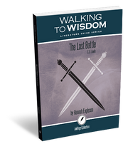 The Last Battle: Walking to Wisdom Literature Guide (Student Edition)