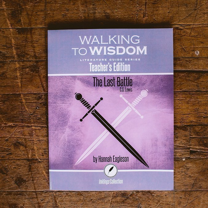 The Last Battle: Walking to Wisdom Literature Guide Teacher's Edition