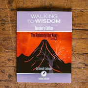 The Return of the King: Walking to Wisdom Literature Guide Teacher's Edition