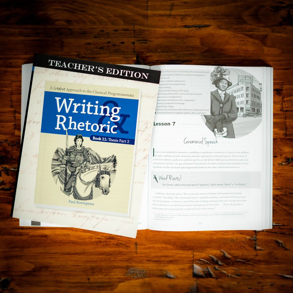 Writing & Rhetoric Book 11: Thesis Part 2 Teacher's Edition