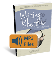 Writing & Rhetoric Book 4: Chreia & Proverb Audio Files