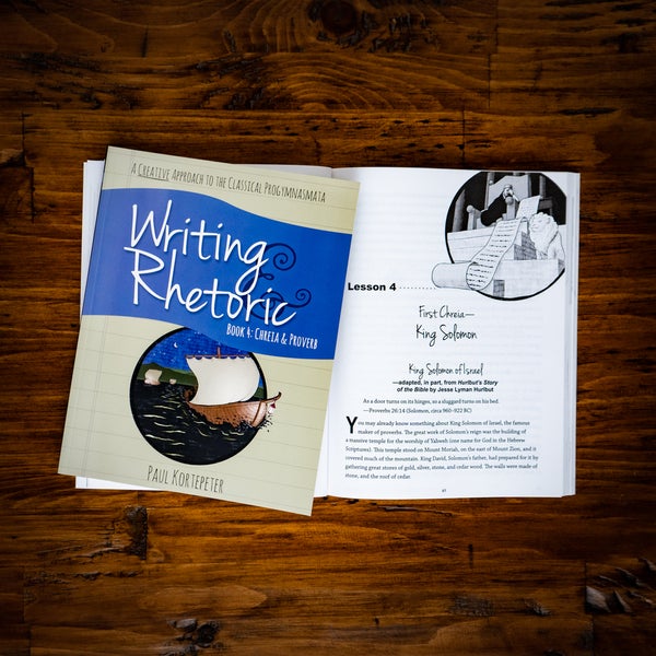 Writing & Rhetoric Book 4: Chreia & Proverb Program