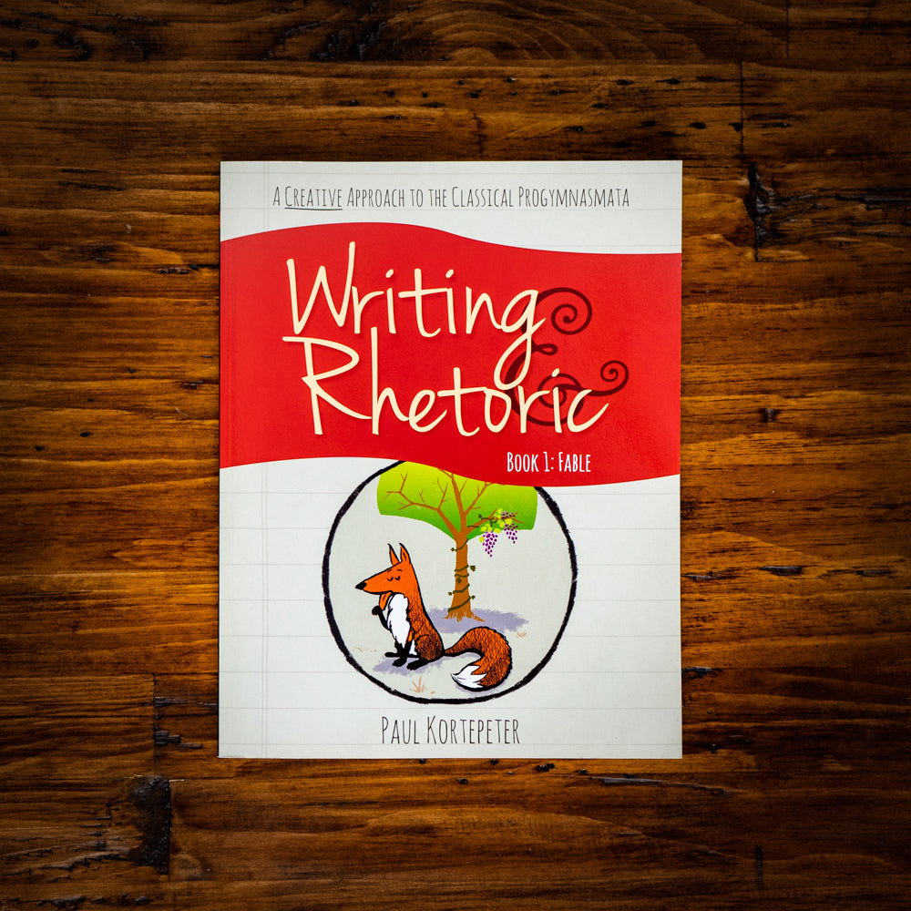 Writing & Rhetoric Book 1: Fable (Student Edition)